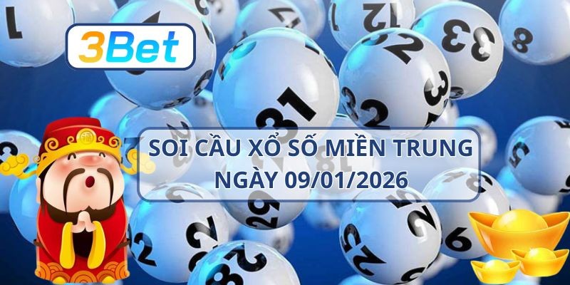 3BET Soi cầu XSMT ngày 09/01/2026 - Nắm số đẹp 2 đài cùng 3BET